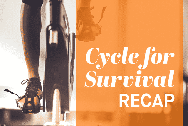 Cycle for Survival Recap