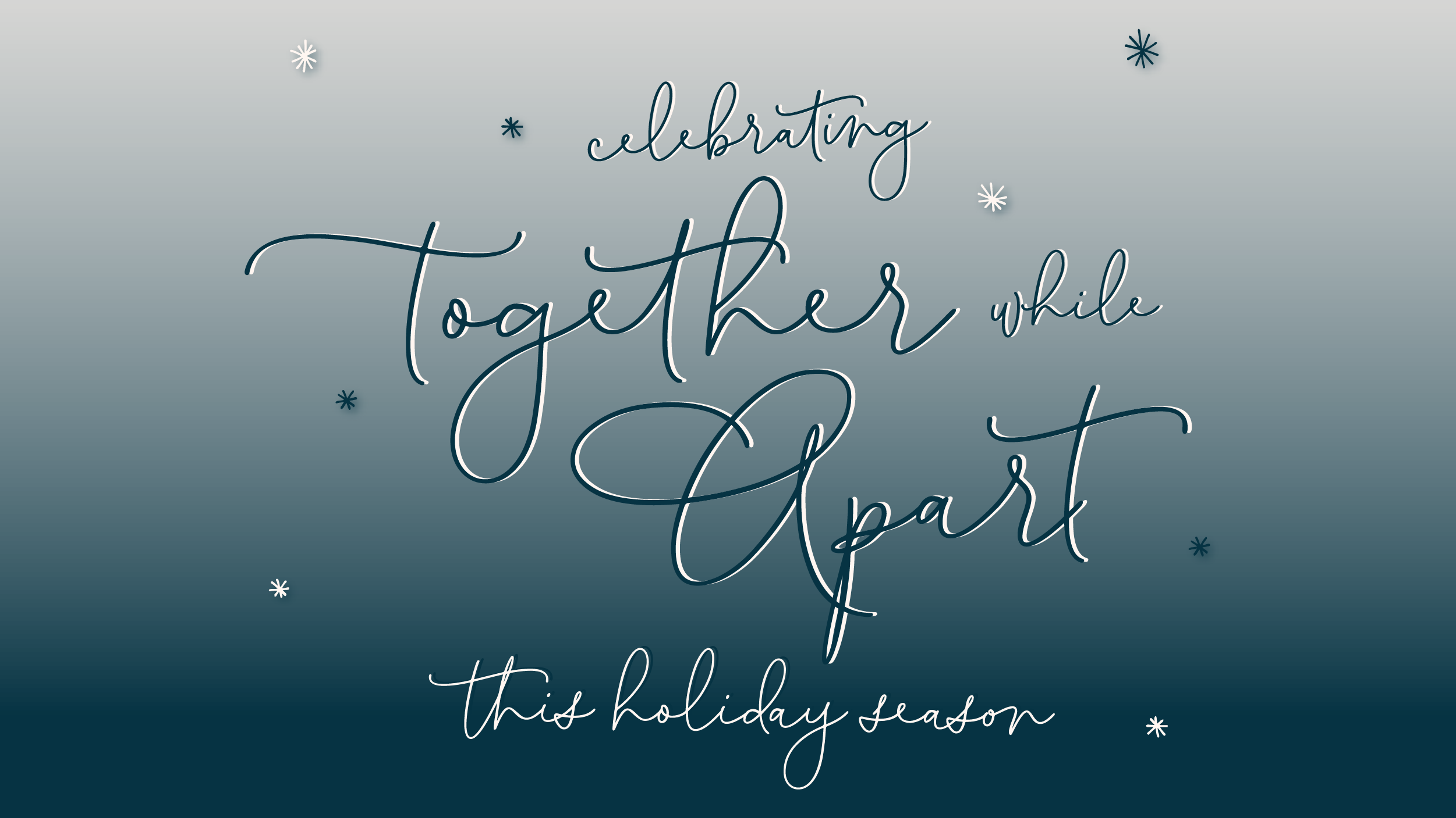 Celebrating Together While Apart