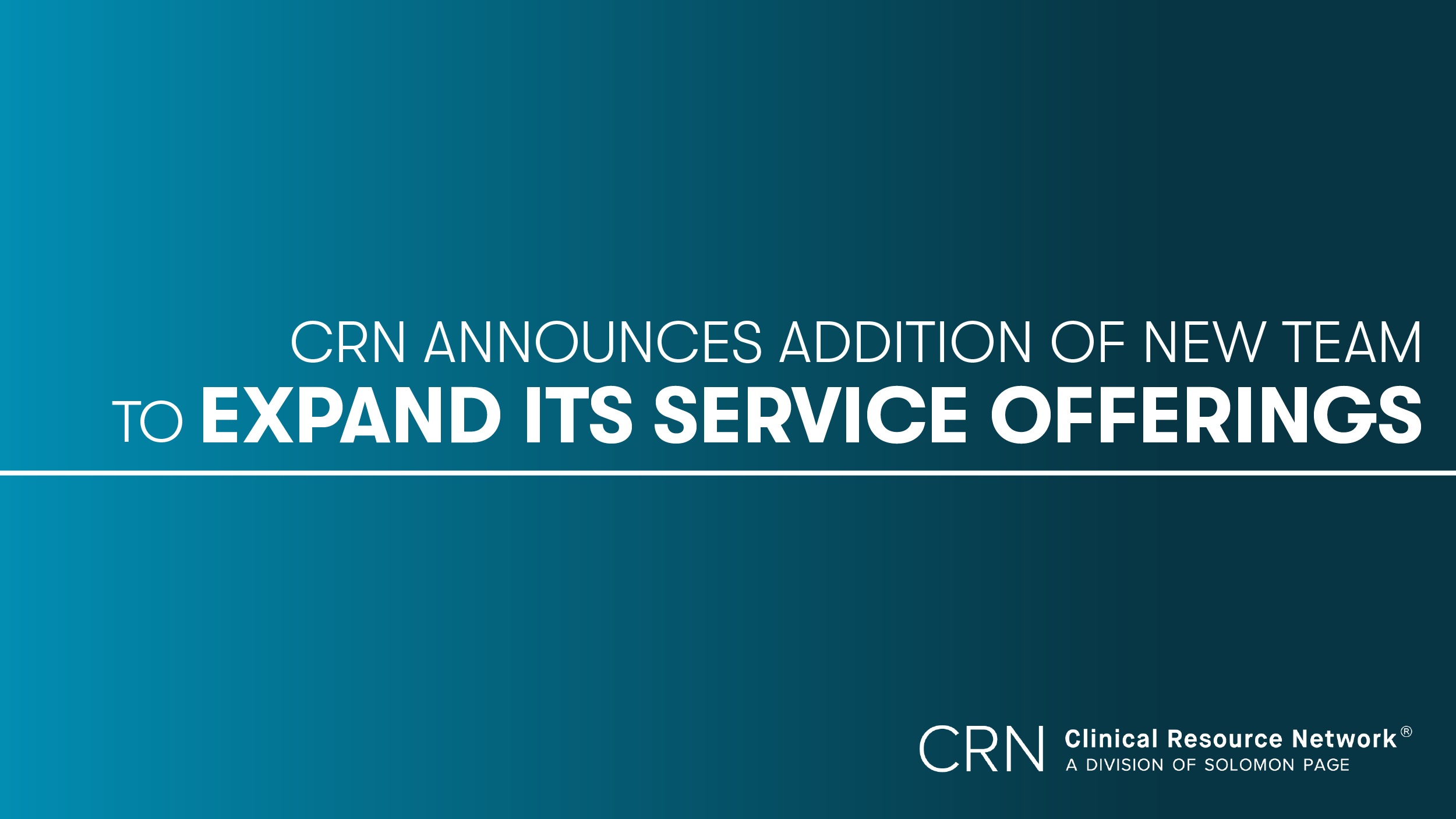 Clinical Resource Network (CRN) Integrates New Team To Expand Its Service Offerings