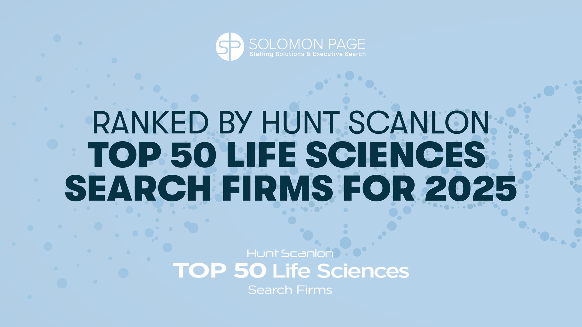 Solomon Page Named one of Hunt Scanlon’s Top 50 Life Sciences Search Firms for 2025