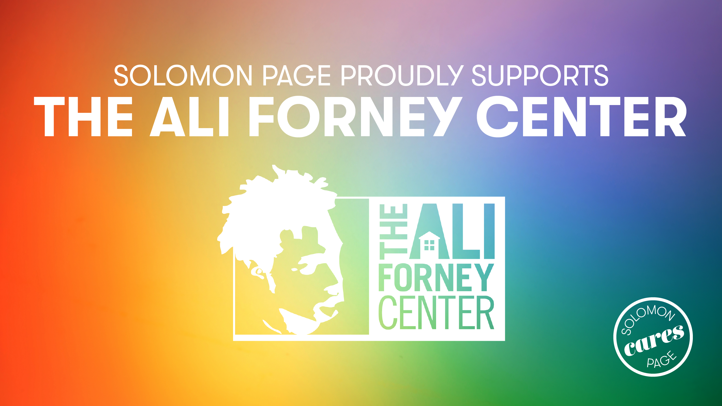 Solomon Page Proudly Supports the Ali Forney Center