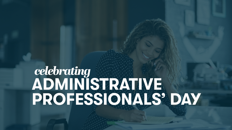 Celebrating Administrative Professionals' Day
