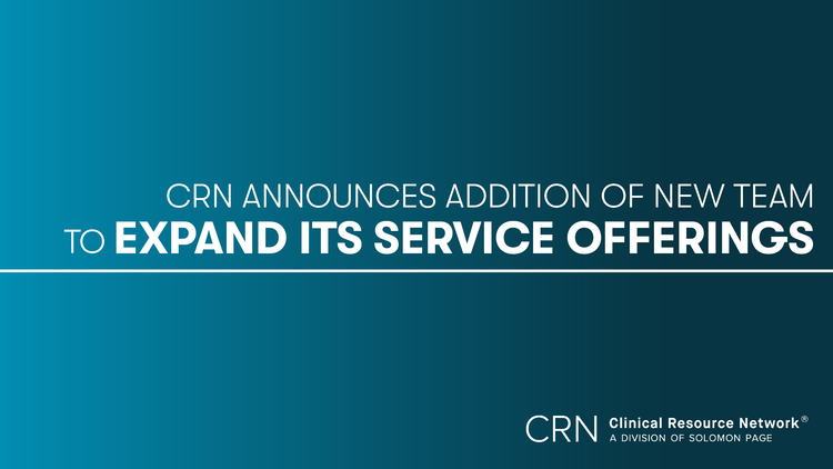 Clinical Resource Network (CRN) Integrates New Team To Expand Its Service Offerings