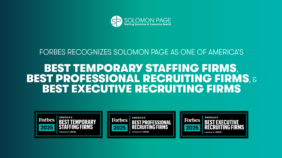 Forbes Recognizes Solomon Page as One of America’s Best Temporary Staffing Firms, Best Professional Recruiting Firms, and Best Executive Recruiting Firms for 2025