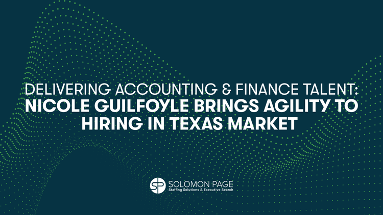 Delivering Accounting & Finance Talent: Nicole Guilfoyle Brings Agility to Hiring in Texas Market
