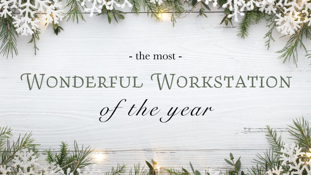 The Most Wonderful Workstation of the Year